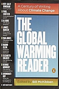 The Global Warming Reader: A Century of Writing about Climate Change (Paperback)