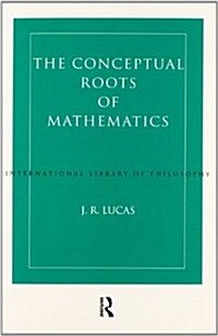Conceptual Roots of Mathematics (Paperback)