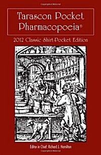 Tarascon Pocket Pharmacopoeia 2012 Classic Shirt-Pocket Edition (Paperback, 26th)