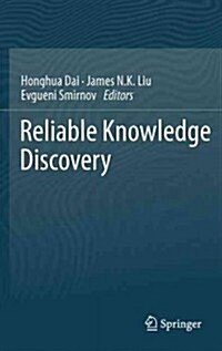 Reliable Knowledge Discovery (Hardcover)