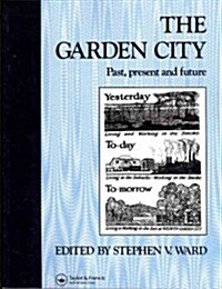 The Garden City : Past, Present and Future (Paperback)