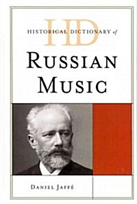 Historical Dictionary of Russian Music (Hardcover)