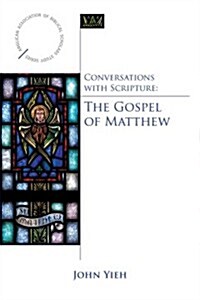 Conversations with Scripture: The Gospel of Matthew (Paperback)