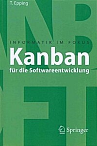 Kanban F? Die Softwareentwicklung (Paperback, 2011)
