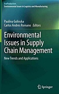 Environmental Issues in Supply Chain Management: New Trends and Applications (Hardcover, 2012)