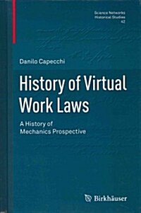 History of Virtual Work Laws: A History of Mechanics Prospective (Hardcover)