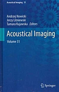 Acoustical Imaging: Volume 31 (Hardcover, 2012)