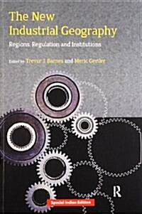 The New Industrial Geography : Regions, Regulation and Institutions (Paperback)