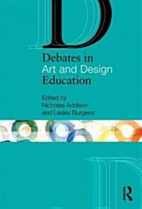 Debates in Art and Design Education (Paperback, New)