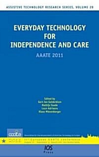 Everyday Technology for Independence and Care (Hardcover, 1st)