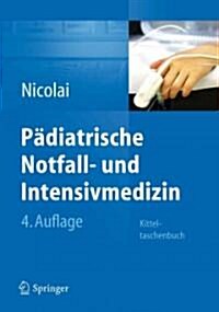 Padiatrische Notfall- Und Intensivmedizin (Paperback, 4th)