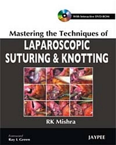 Mastering the Techniques of Laparoscopic Suturing and Knotting (Hardcover)