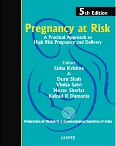 Pregnancy at Risk: Practical Approach to High Risk Pregnancy and Delivery (Hardcover, 5)