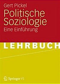 Politische Soziologie: Eine Einf?rung (Paperback, 1. Aufl. 2021)