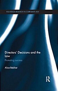 Directors’ Decisions and the Law : Promoting Success (Hardcover)