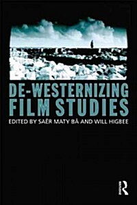 de-Westernizing Film Studies (Paperback)