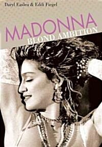 Madonna: Blond Ambition (Paperback)