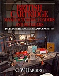 British Cartridge Manufacturers, Loaders & Retailers (Hardcover)