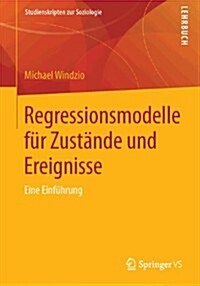 Regressionsmodelle F? Zust?de Und Ereignisse: Eine Einf?rung (Paperback, 2013)