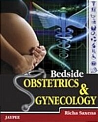 Bedside Obstetrics and Gynecology (Paperback, 1st)