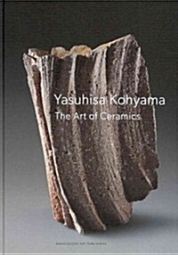 Yasuhisa Kohyama: The Art of Ceramics (Hardcover)