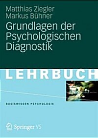 Grundlagen Der Psychologischen Diagnostik (Paperback, 2012)