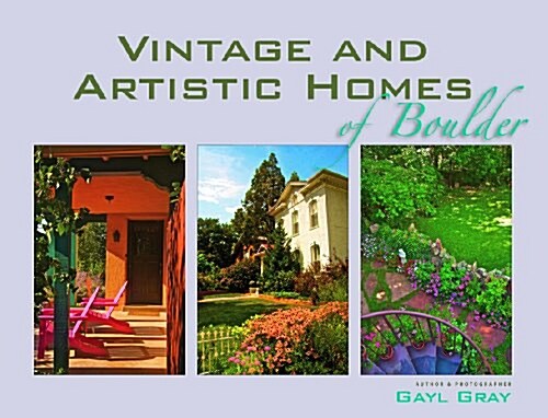Vintage and Artistic Homes of Boulder (Paperback)
