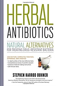 Herbal Antibiotics: Natural Alternatives for Treating Drug-Resistant Bacteria (Paperback, 2)