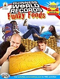 Guinness World Records(r) Funky Foods, Grades 3 - 5 (Paperback)