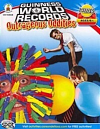 Guinness World Records(r) Outrageous Oddities, Grades 3 - 5 (Paperback)