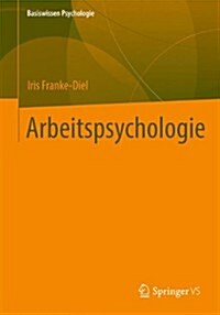 Arbeitspsychologie (Paperback, 1. Aufl. 2020)