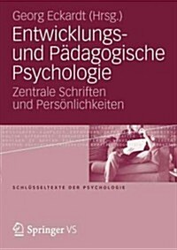 Entwicklungs- Und P?agogische Psychologie: Zentrale Schriften Und Pers?lichkeiten (Paperback, 2013)