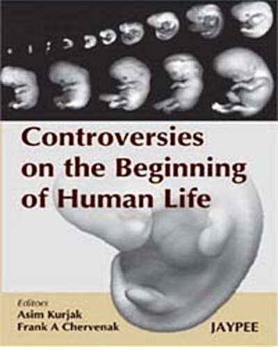 Controversies on the Beginning of Human Life (Hardcover, 1st)