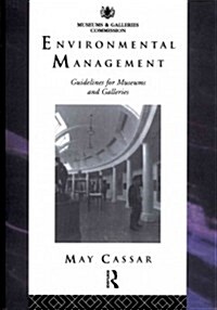 Environmental Management : Guidelines for Museums and Galleries (Paperback)