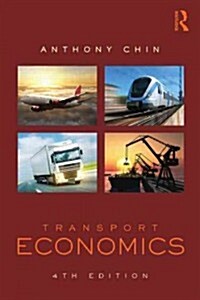 Transport Economics: Fundamentals, Applications and Policy (Paperback, New)