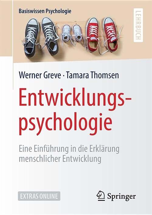 Entwicklungspsychologie: Eine Einf?rung in Die Erkl?ung Menschlicher Entwicklung (Paperback, 1. Aufl. 2019)