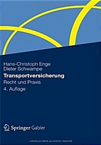 Transportversicherung: Recht Und Praxis (Hardcover, 4, 4. Aufl. 2011)