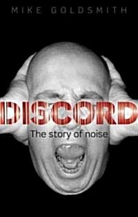 Discord : The Story of Noise (Hardcover)