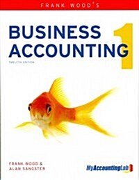 Frank Woods Business Accounting Volume 1 with Myaccountinglab Access Card (Package, 12 Rev ed)