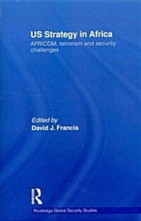 US Strategy in Africa : AFRICOM, Terrorism and Security Challenges (Paperback)