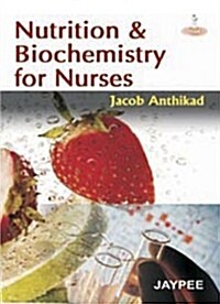 Nutrition and Biochemistry for Nurses (Paperback, 1st)