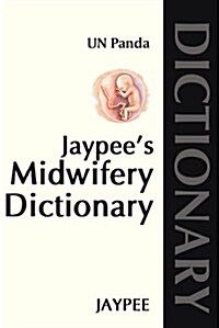 Jaypees Midwifery Dictionary (Paperback, 1st)