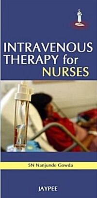 Intravenous Therapy for Nurses (Paperback, 1st)