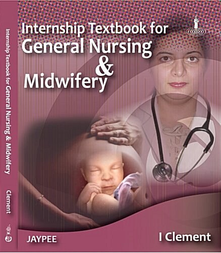 Internship Textbook for General Nursing and Midwifery (Paperback)