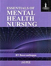 Essentials of Mental Health Nursing (Paperback, 1st)