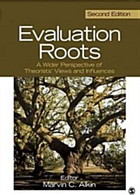 Evaluation Roots: A Wider Perspective of Theorists Views and Influences (Paperback, 2)