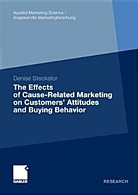 The Effects of Cause-Related Marketing on Customers Attitudes and Buying Behavior (Paperback, 2012)