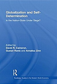 Globalization and Self-Determination : Is the Nation-State Under Siege? (Paperback)