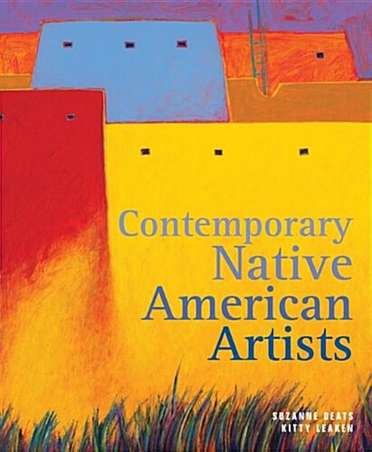 Contemporary Native American Artists (Hardcover)