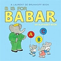 [중고] B Is for Babar: An Alphabet Book (Board Books)